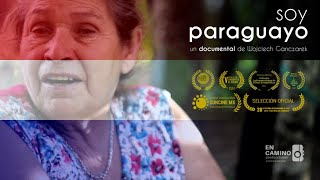 Soy paraguayo  película DOCUMENTAL sobre Paraguay  COMPLETA  español english polski [upl. by Ecnaled]