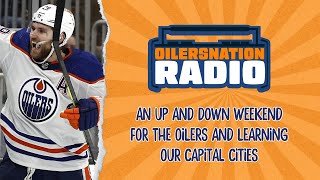 An up and down weekend for the Oilers and learning our capital cities  Oilersnation Radio [upl. by Nwahsit]