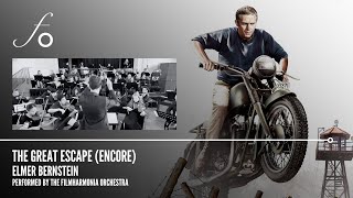 The Great Escape Encore  Elmer Bernstein  FilmHarmonia [upl. by Mccullough]