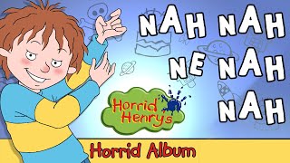 Nah Nah Ne Nah Nah Extra Special Long Version  Horrid Henry and the Killer Boy Rats [upl. by Whiteley]