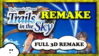 Trails in the Sky FC Remake  FULL 3D AND GORGEOUS [upl. by Auqenes]