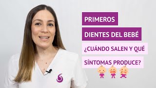 Los primeros dientes del bebé ¿cuándo salen y qué síntomas produce [upl. by Onifled]