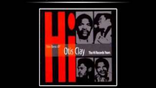 Otis Clay Too Many Hands [upl. by Fabriane]