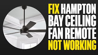 Fix Hampton Bay Ceiling Fan Remote Not Working [upl. by Munster263]