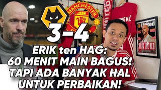 Review Erik ten Hag EPL WolvesMUFC 34 60 Menit Main Bagus Tapi Ada Banyak Catatan Untuk Perbaikan [upl. by Leesen]