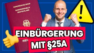 Bekommst du die Einbürgerung mit §25a [upl. by Benedetta818]