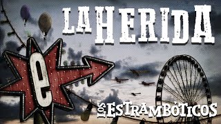 Los Estramboticos La herida [upl. by Winnifred]