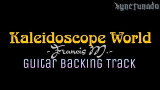 KALEIDOSCOPE WORLD  FRANCIS M GUITAR BACKING TRACK [upl. by Anivad]