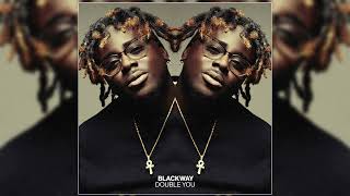 Blackway  quotDouble Youquot Official Audio [upl. by Feld]