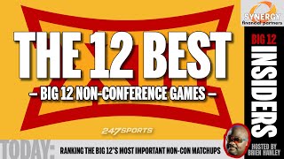 Ranking the mostimportant Big 12 nonconference games  Big 12 Insiders [upl. by Allehcram693]