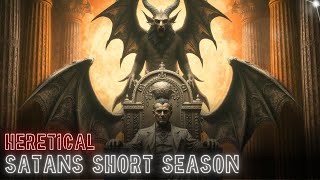 Heresy of the Satans Short Season cult [upl. by Ikoek]