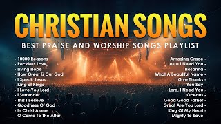 Top Christian Worship Songs  Best Praise And Worship Songs Playlist  Nonstop Christian Songs 201 [upl. by Huang]