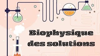 Biophysique des solutions part 2  lois des concentrations  molarité  osmolarité [upl. by Odlonra397]