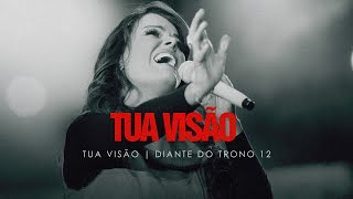 Tua Visão  DVD Tua Visão  Diante do Trono [upl. by Jennine]