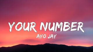 Ayo Jay  Your Number Lyrics quotshe smile at me i dont really know what it meansquot [upl. by Aserej]