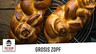 Grosis legendärer Zopf  theclubch  Rezept 117 [upl. by Ainegue]