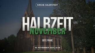 🔴 Gute Frage Warum lässt Gott das zu  Halbzeit November  03112024 1030 Uhr [upl. by Ynolem]