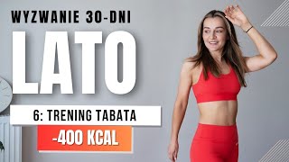 WYZWANIE LATO 🔥6 Trening TABATA 400 KCAL dużo przysiadów [upl. by Tally]