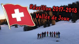 Réveillon 20172018  Vallée de Joux [upl. by Danyelle]