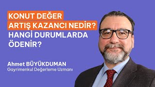 Konut Değer Artış Kazancı Nedir Hangi Durumlarda Ödenir Ahmet Büyükdumandanla Konuştuk [upl. by Alimaj]