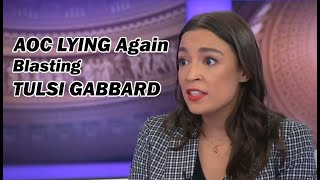 AOC LYING AGAIN  Blasting Tulsi Gabbard [upl. by Leirda]