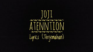 Joji  Atenntion  Lyrics Terjemahan [upl. by Daraj895]