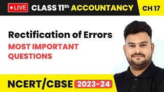 Rectification of Errors  Most Important Questions  Class 11 Accountancy Chapter 17  LIVE [upl. by Acinonrev612]