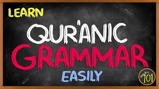 Quranic Grammar MADE EASY  Lesson 1  Arabic101 [upl. by Meirrak]