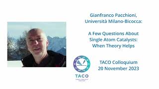 Gianfranco Pacchioni A Few Questions About Single Atom Catalysts When Theory Helps [upl. by Radnaskela150]