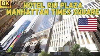 【8K】Hotel Riu Plaza Manhattan Times Square Complete Tour [upl. by Aynwad]