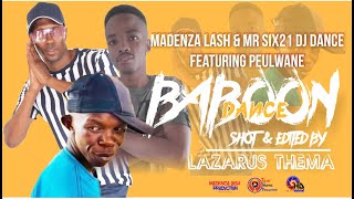 Baboon Dance  Madenza Lash amp Mr Six21 DJ Dance ft Peulwane Official Music Video [upl. by Dorin517]