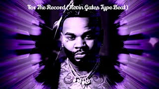 For The Record Kevin Gates Type Beat [upl. by Ehcsrop659]