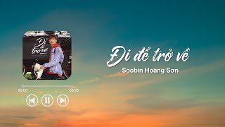 Đi để trở về  Lyrics [upl. by Yerffoeg726]