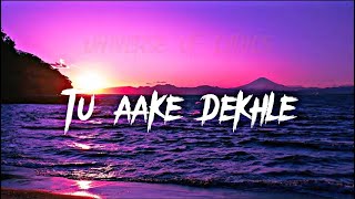 Tu Aake Dekhle Lyrics  King  Carnival  Last Ride  Lyrical Video [upl. by Eelatan884]