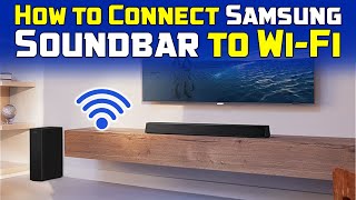 How to Connect Samsung Soundbar to WiFi [upl. by Sager]