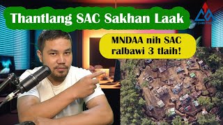 Chinland Council ralkap nih Thantlang SAC sakhanpi an laak  Tluanga Podcast [upl. by Oigolue]