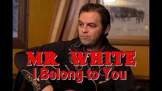 MR WHITE SOLO  I BELONG TO YOU [upl. by Annaya]