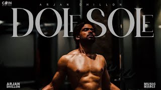 Dole Sole Official Song Arjan Dhillon Mxcri  Latest Punjabi Songs 2024 [upl. by Keen]