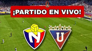 EL NACIONAL vs LIGA DE QUITO EN VIVO 🔴LIGA PRO 2024 [upl. by Ynney]