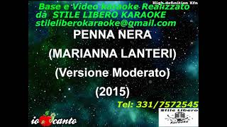 KARAOKE PENNA NERA Versione Moderato CON CORI ORIGINALI MARIANNA LANTERI Demo [upl. by Akiner]