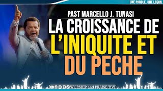 ►Past Marcello Tunasi ► La Croissance de lIniquite  La Croissance du Peche dans ce temps de la fin [upl. by Ahsennek325]