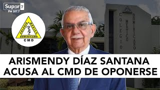 Arismendy Díaz Santana acusa al CMD de oponerse a la atención primaria [upl. by Ytinirt10]