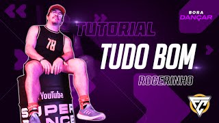 TUDO BOM  Rogerinho  TUTORIAL [upl. by Arzed288]