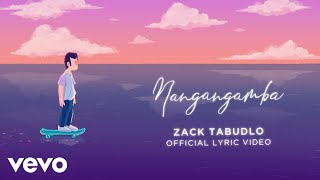 Zack Tabudlo  Nangangamba Lyric Video [upl. by Akaenahs]