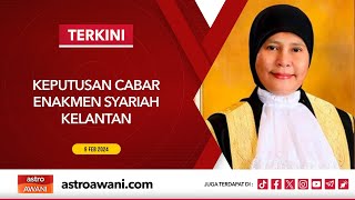 LANGSUNG Keputusan cabar enakmen syariah Kelantan  9 Feb 2024 [upl. by Becket]