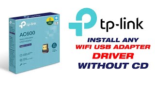 How To Download amp Install TP Link Wireless Adapter Driver Without CD  Any WiFi Adapter Model [upl. by Bernelle289]