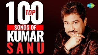 Top 100 Songs of Kumar Sanu  कुमार साणु के 100 गाने  HD Songs  Tujhe Dekha To  Ek Ladki Ko [upl. by Dorr444]