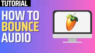 How To Bounce Audio in FL Studio 21 2024 [upl. by Refinaj]