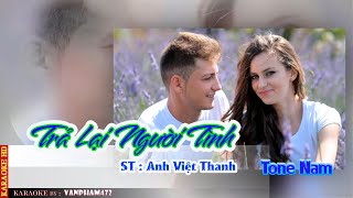 KARAOKE  TRẢ LẠI NGƯỜI TÌNH l Tone Nam l ST Anh Việt Thanh l Thực hiện VanPham472 [upl. by Enytsirk]