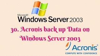 30 Acronis back up Data on Windows Server 2003 [upl. by Htelimay]